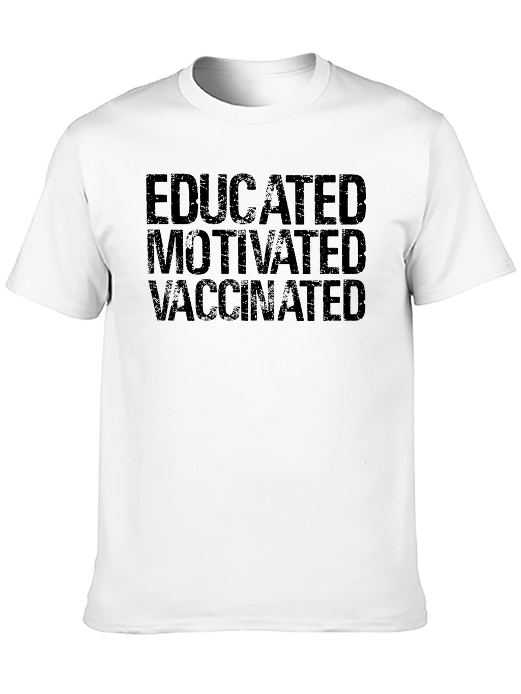 Educated Motivated Vaccinated T-Shirt