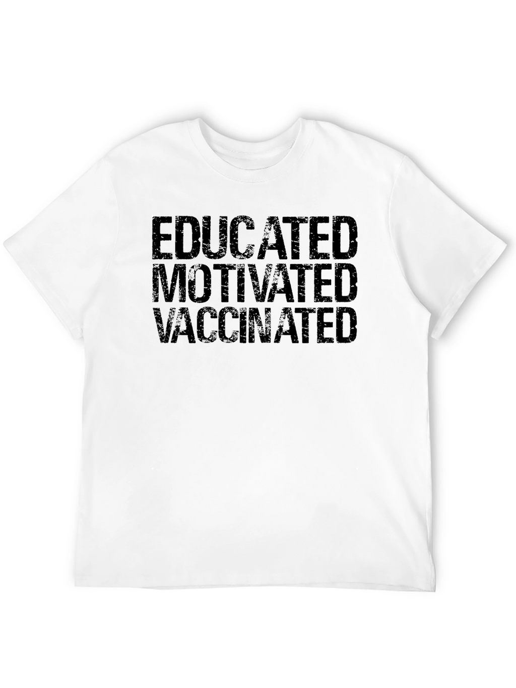 Educated Motivated Vaccinated T-Shirt