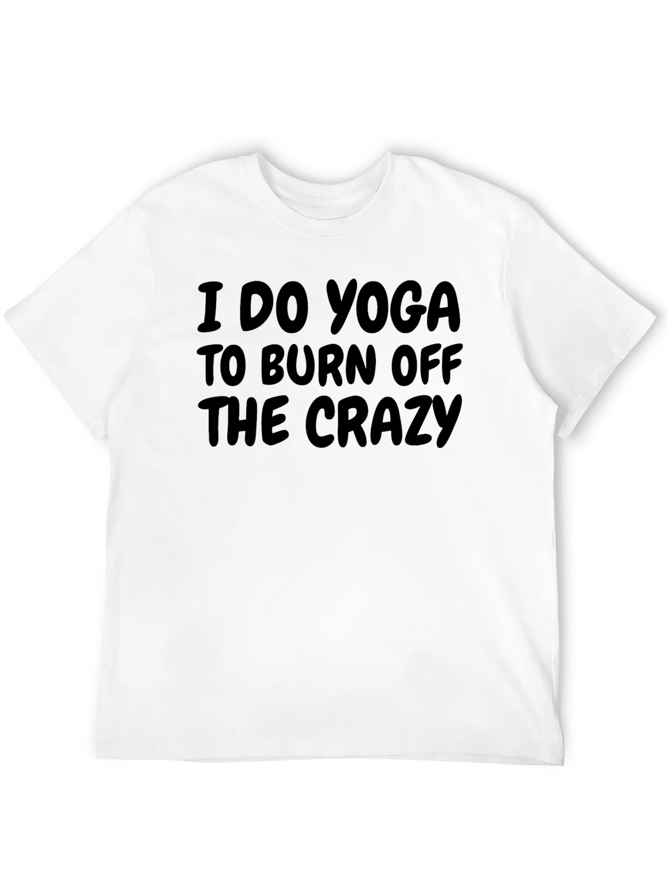 Yoga Crazy T-Shirt - Burn Off Stress