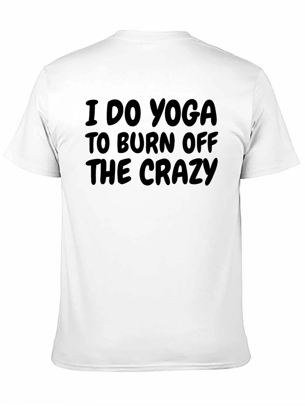 Yoga Crazy T-Shirt - Burn Off Stress