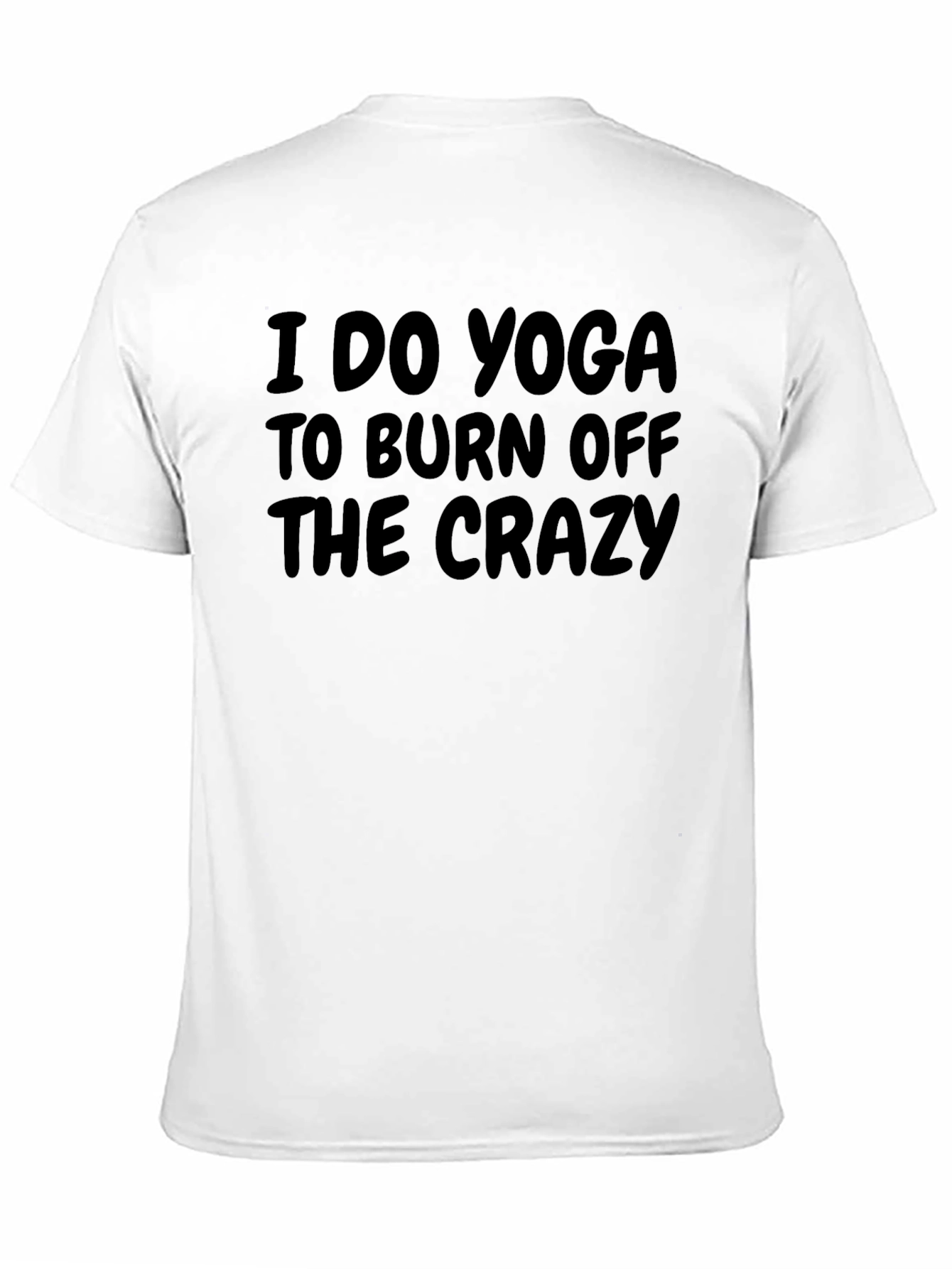 Yoga Crazy T-Shirt - Burn Off Stress