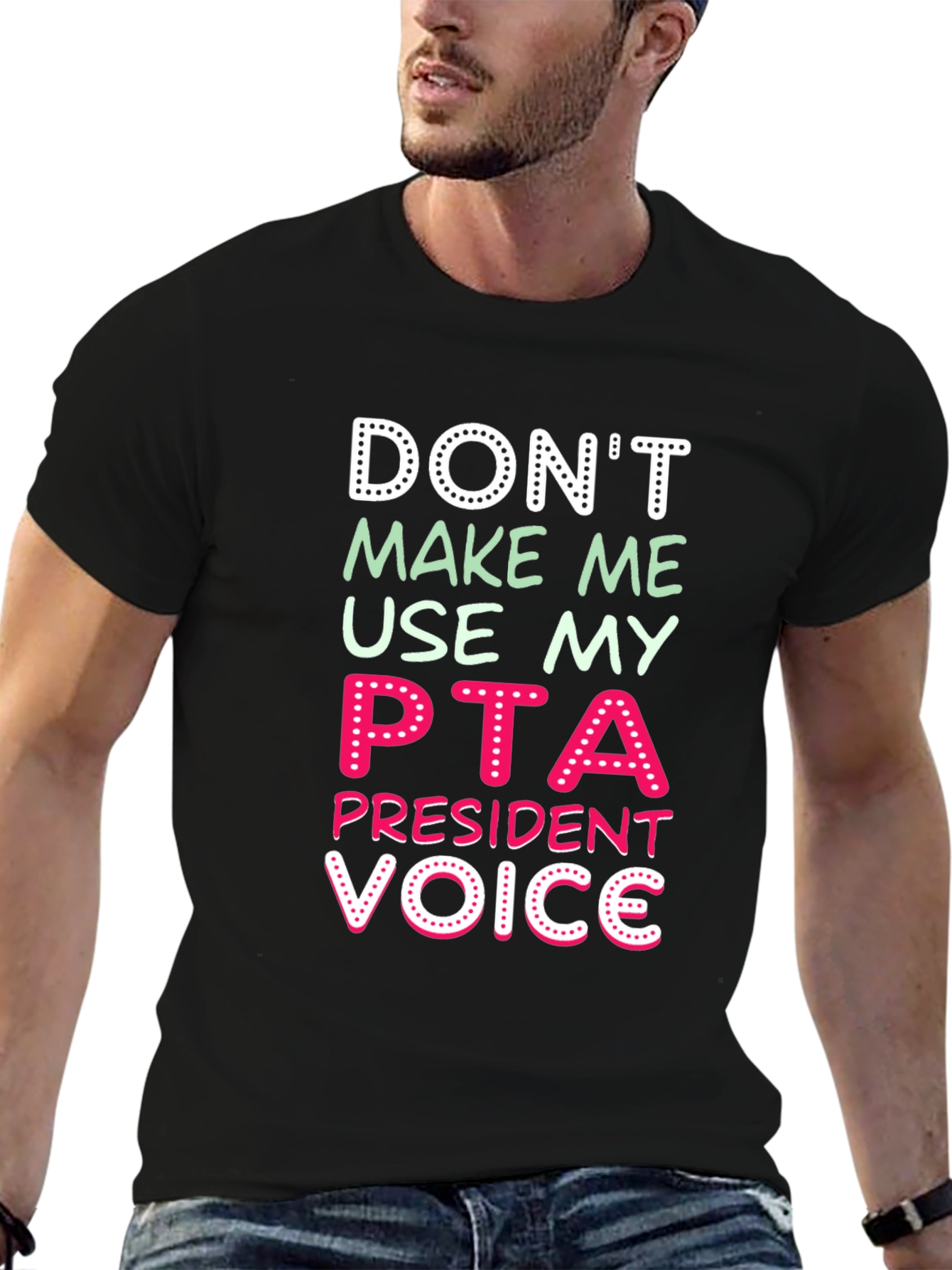 PTA President Voice Graphic T-Shirt