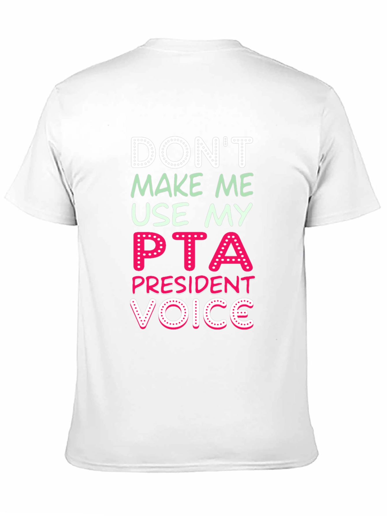 PTA President Voice Graphic T-Shirt