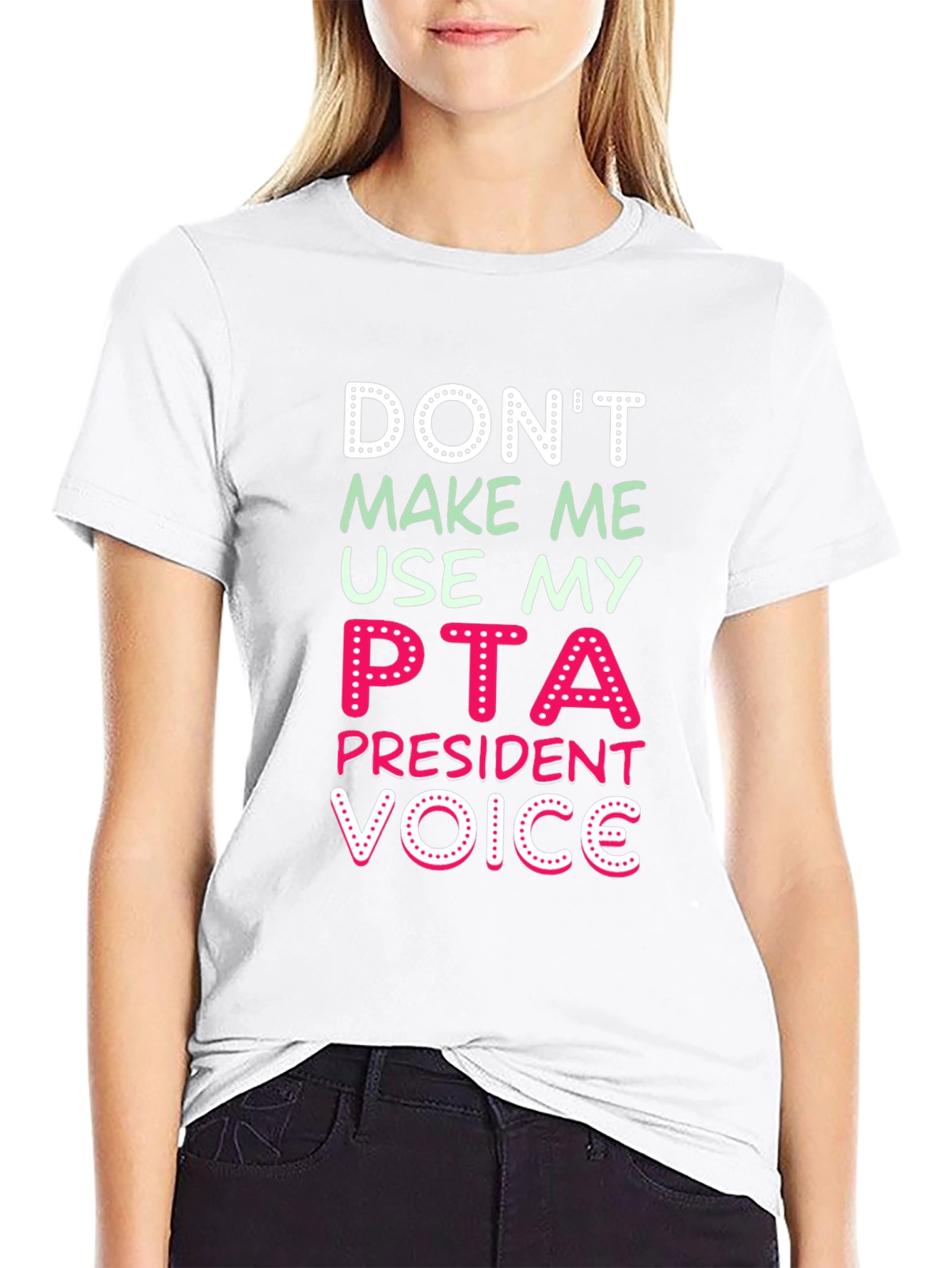 PTA President Voice Graphic T-Shirt