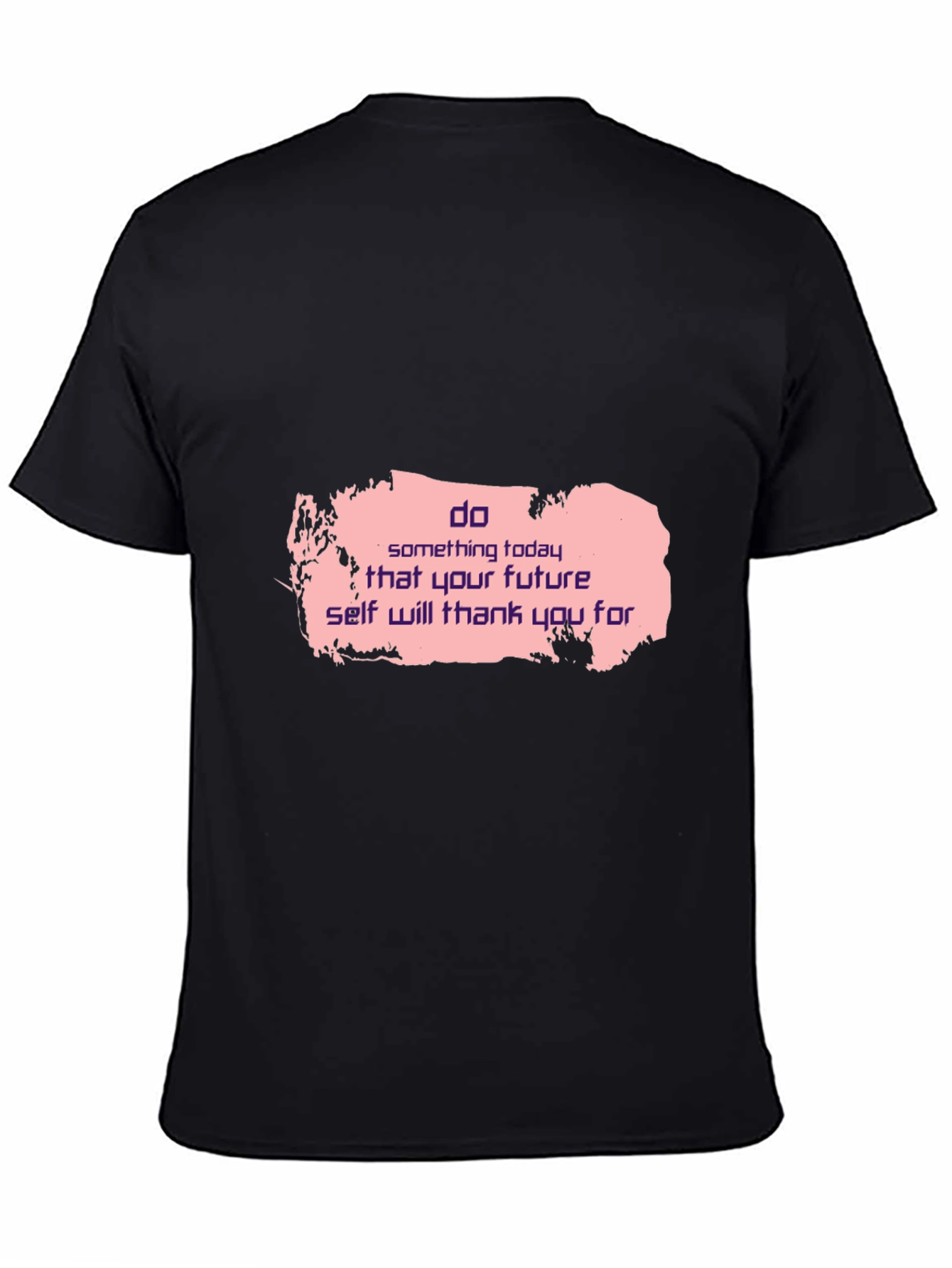Motivational Black T-Shirt: Do Something Today Design