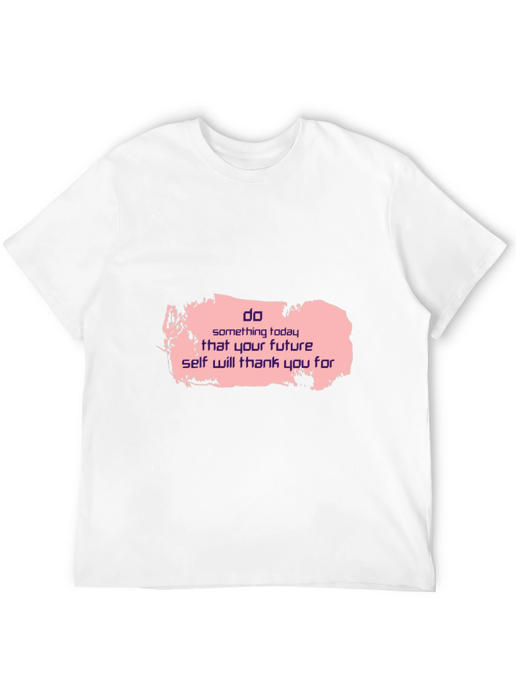Motivational Black T-Shirt: Do Something Today Design