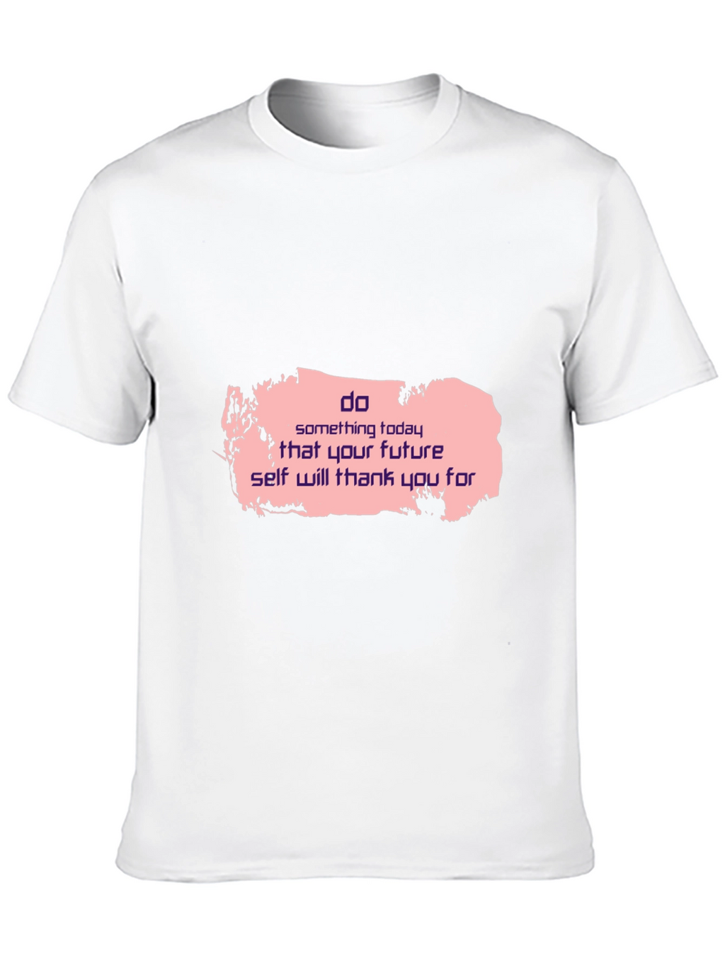 Motivational Black T-Shirt: Do Something Today Design