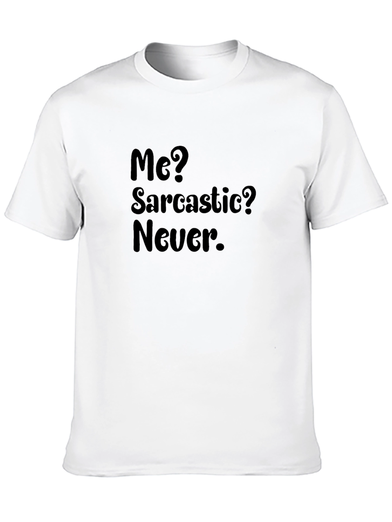 Sarcastic Humor Graphic T-Shirt