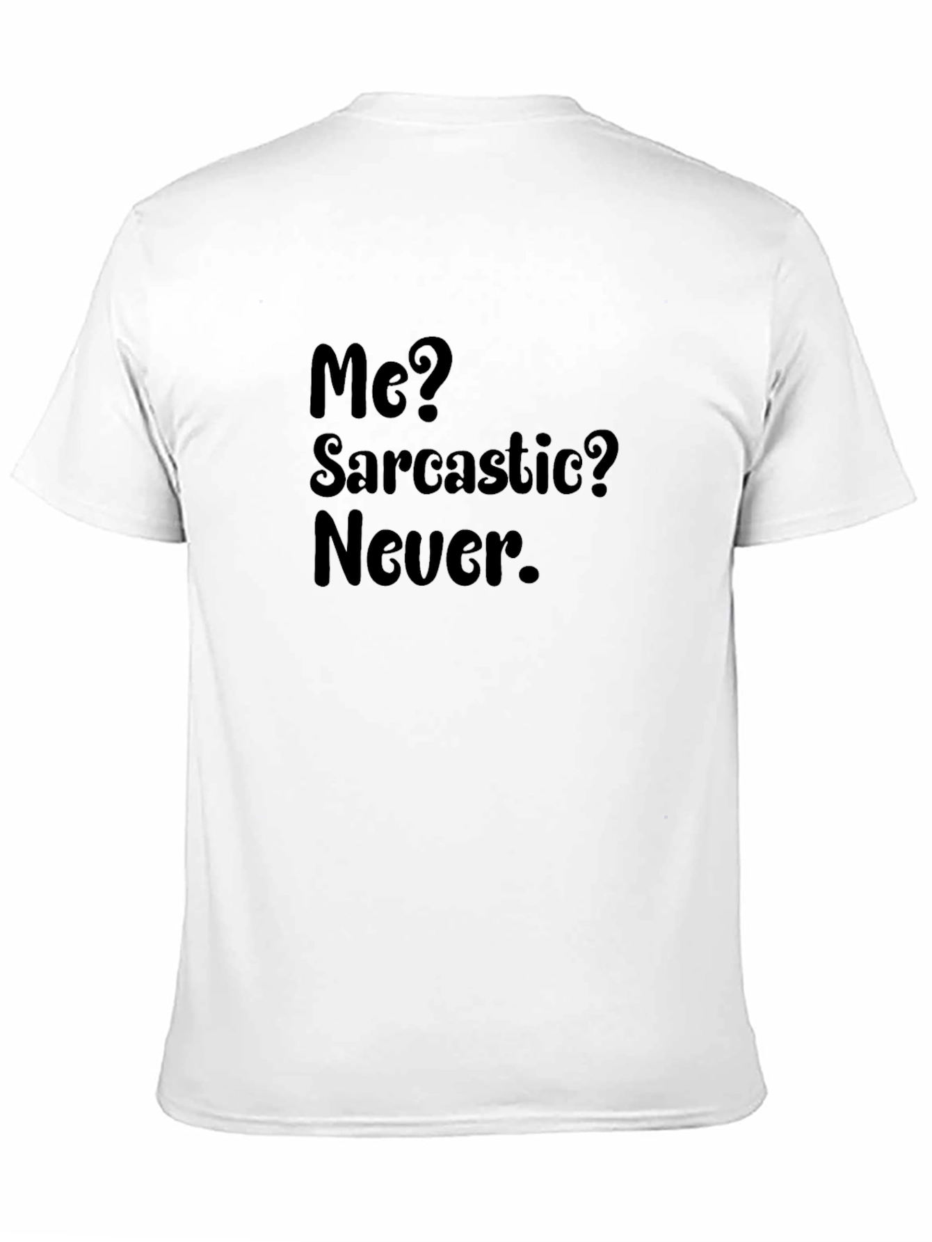 Sarcastic Humor Graphic T-Shirt