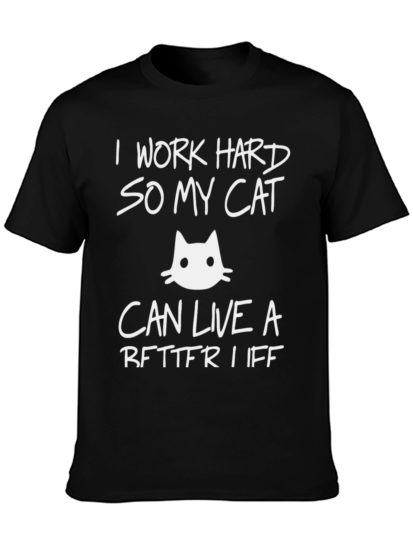 I Work Hard So My Cat Funny Graphic T-Shirt
