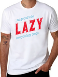 Proud to Be Lazy Graphic T-Shirt