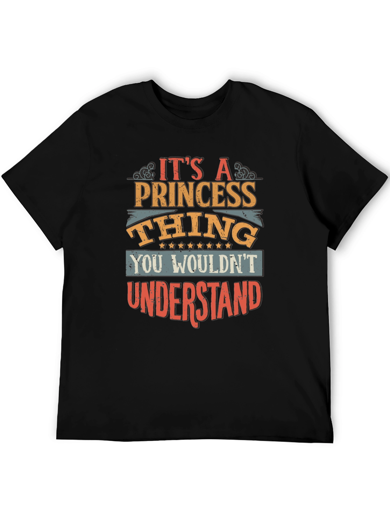 Its A Princess Thing - Graphic T-Shirt