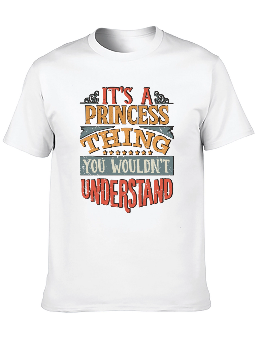 Its A Princess Thing - Graphic T-Shirt