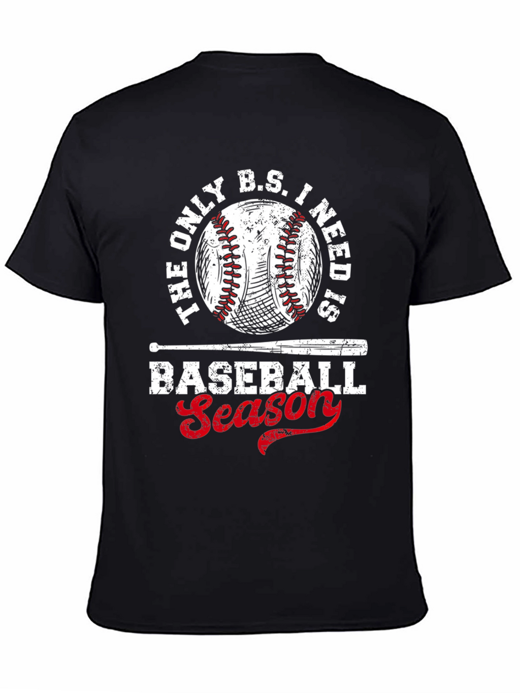 Baseball Season T-Shirt - The Only B.S. I Need