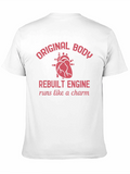 Original Body Rebuilt Engine Graphic T-Shirt