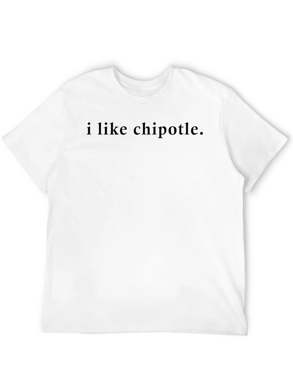 I Like Chipotle Black T-Shirt