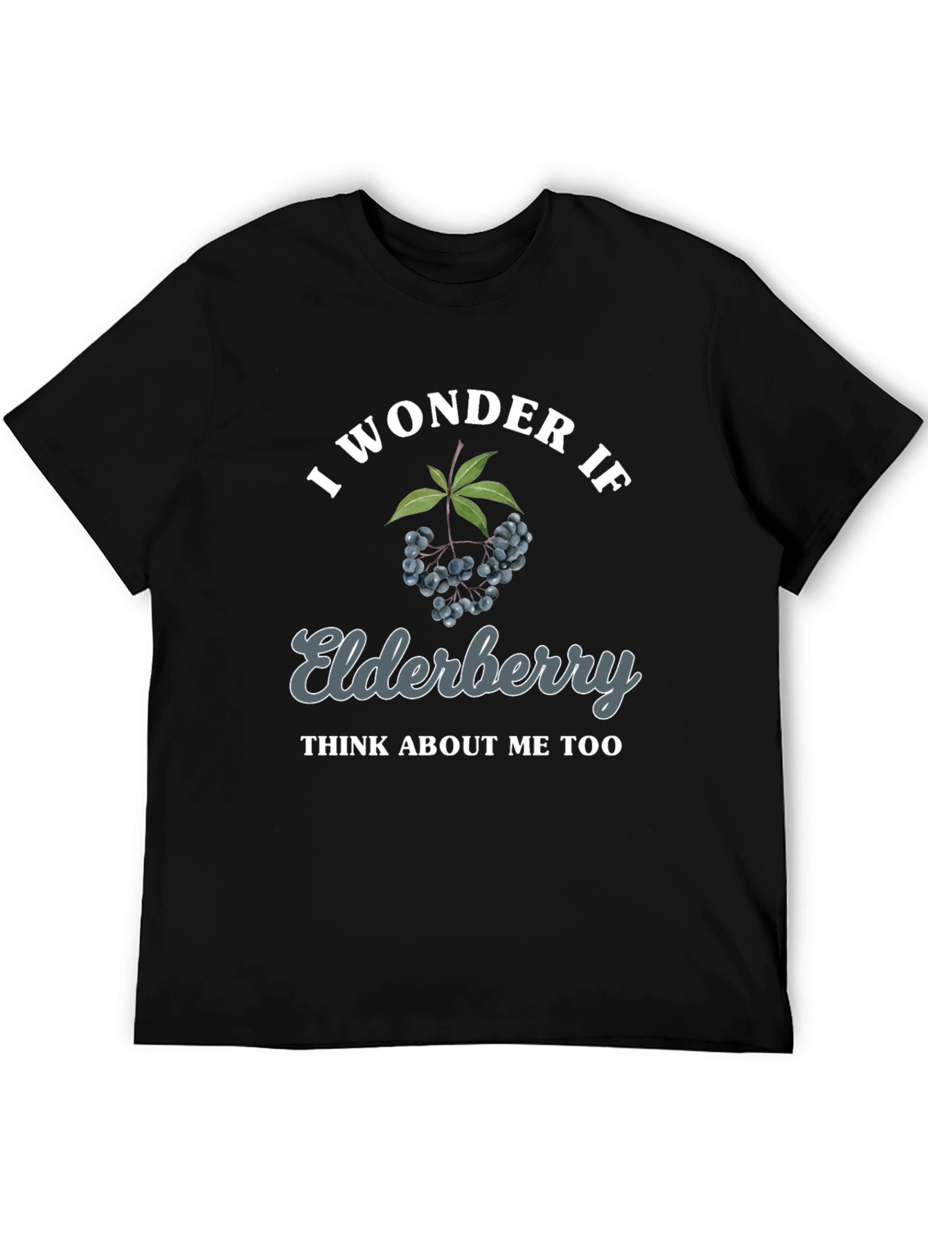 Elderberry Graphic Tee - I Wonder If You Think of Me Too!