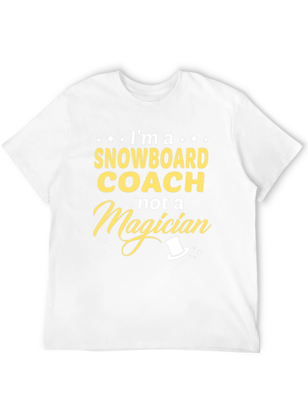 Snowboard Coach T-Shirt - Not a Magician Funny Gift