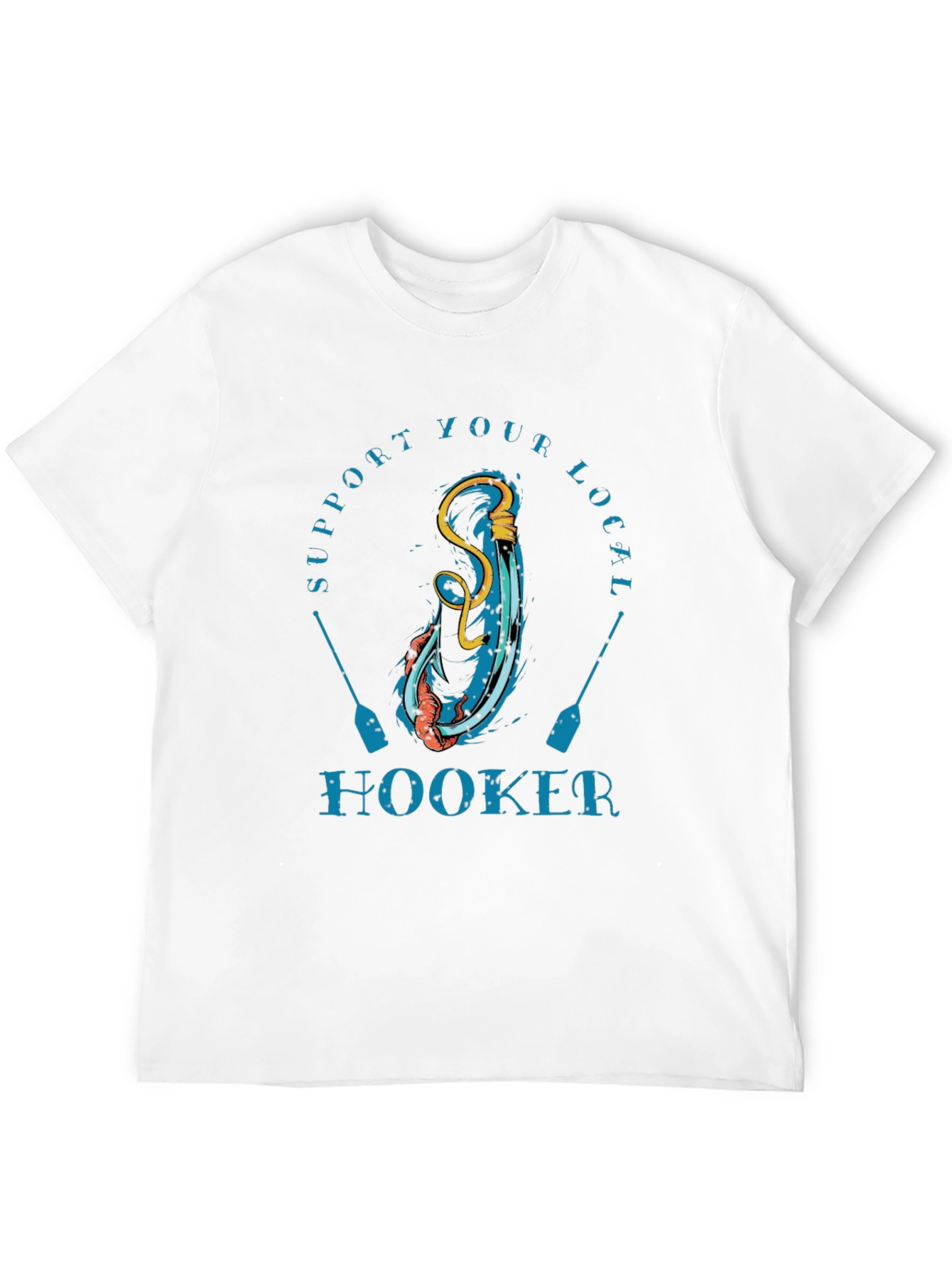 Support Your Local Hooker T-Shirt