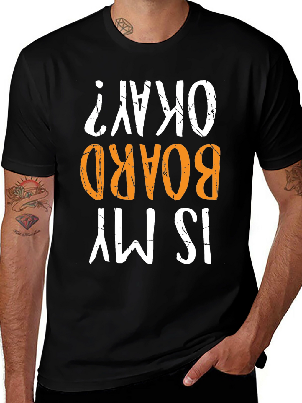 Is My Board Okay? Graphic Tee