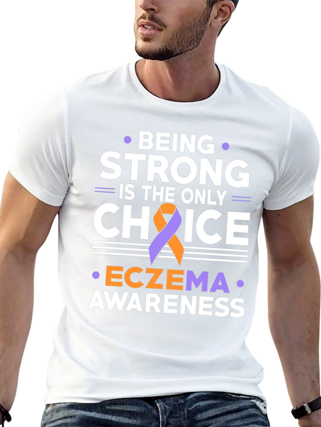 Eczema Awareness T-Shirt: Be Strong Choice