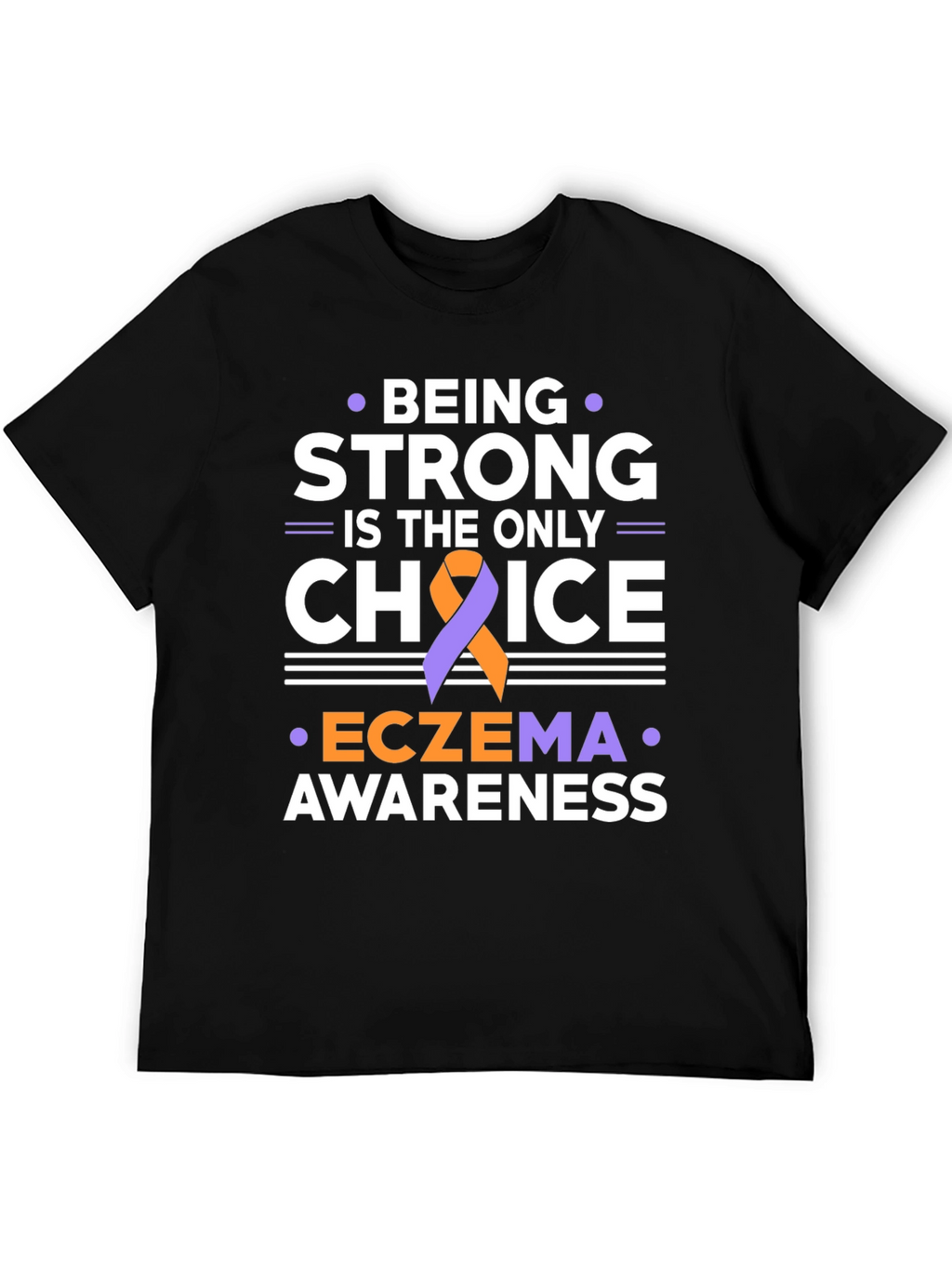 Eczema Awareness T-Shirt: Be Strong Choice