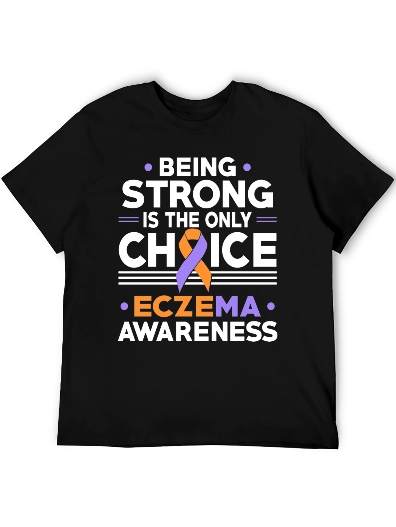 Eczema Awareness T-Shirt: Be Strong Choice