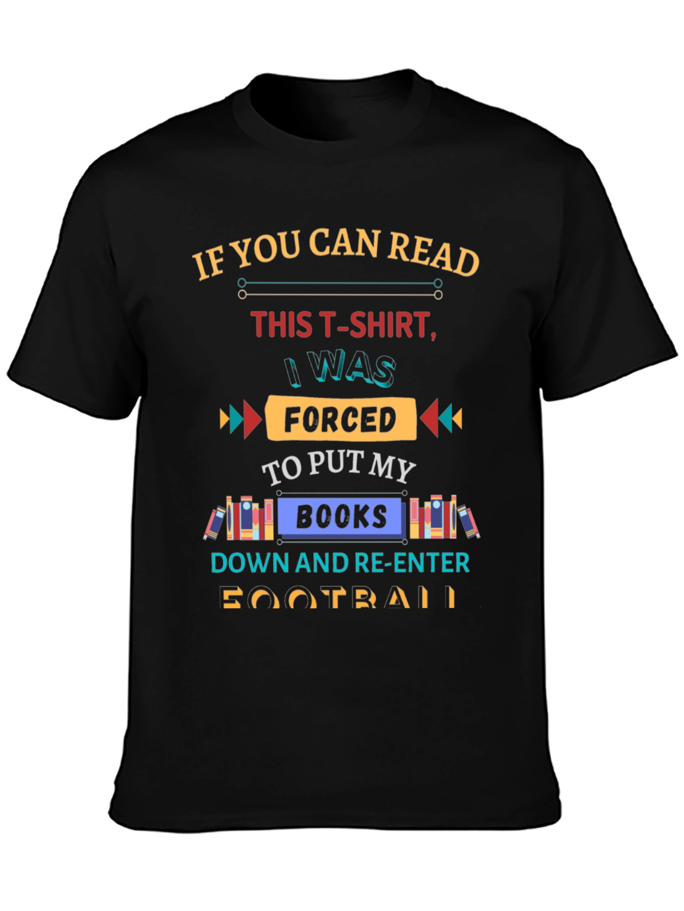Funny Forced to Put My Books Down T-Shirt