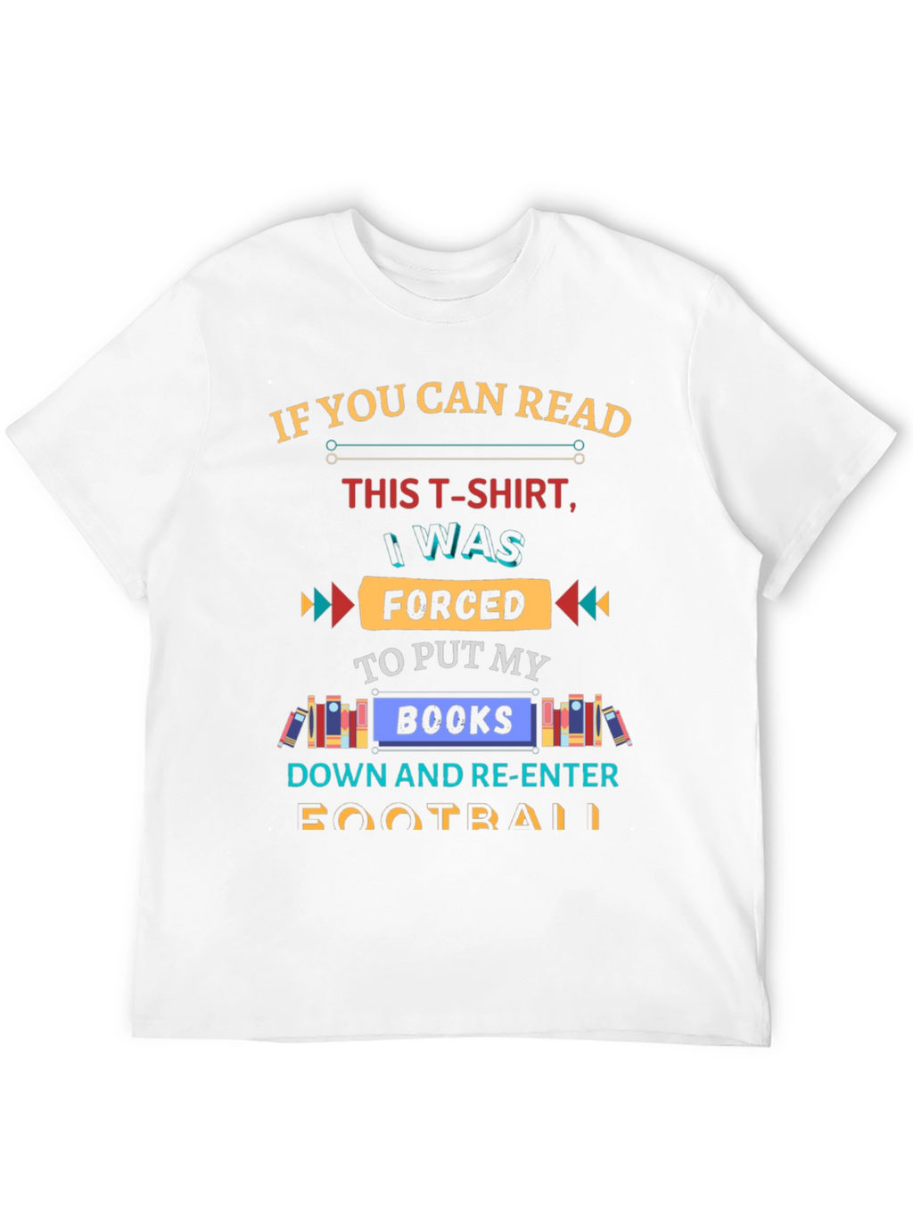 Funny Forced to Put My Books Down T-Shirt