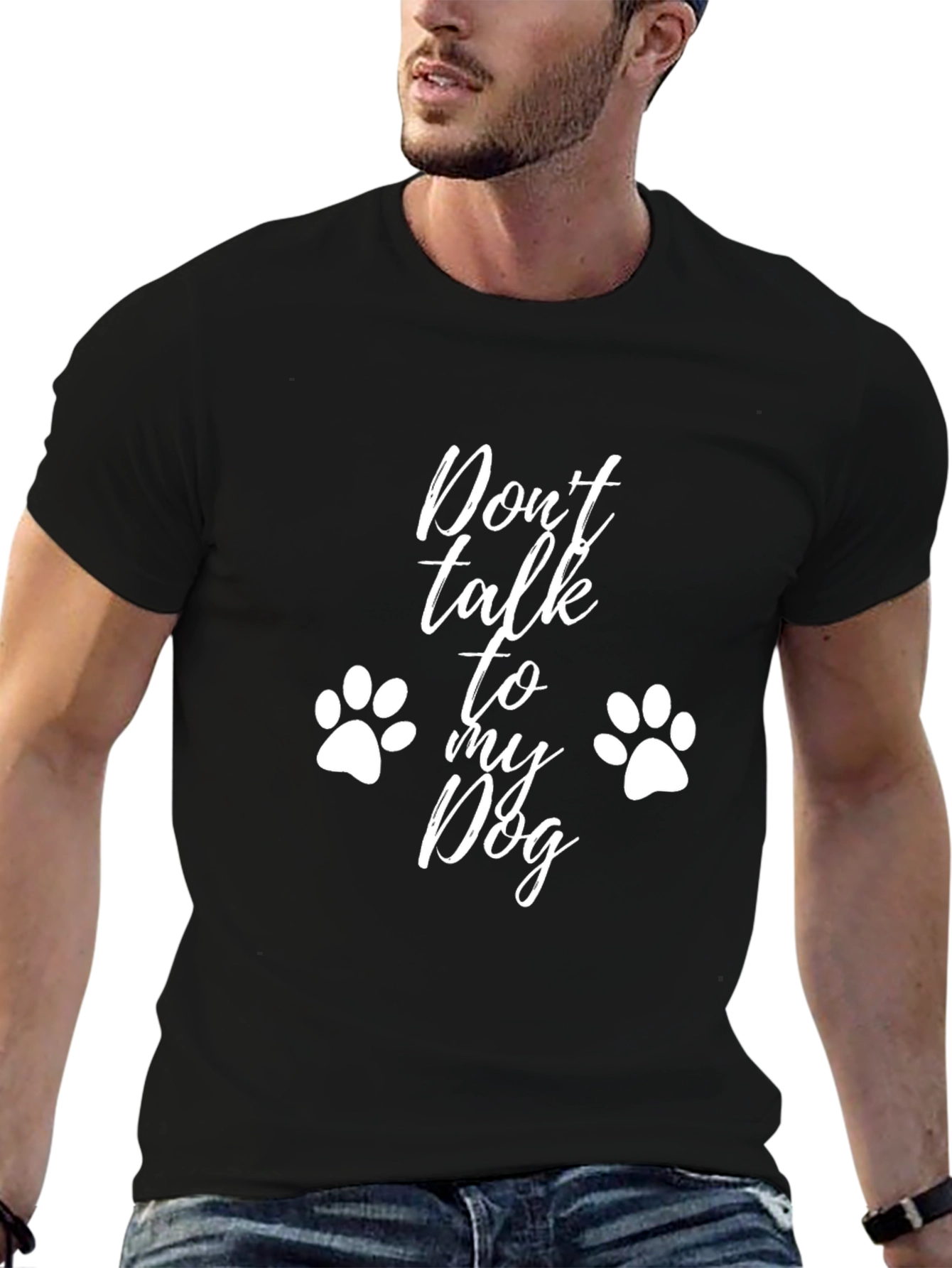 Dont Talk To My Dog T-Shirt - Funny Dog Lover Tee