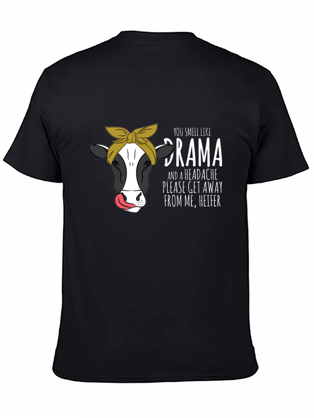 Drama Heifer T-Shirt
