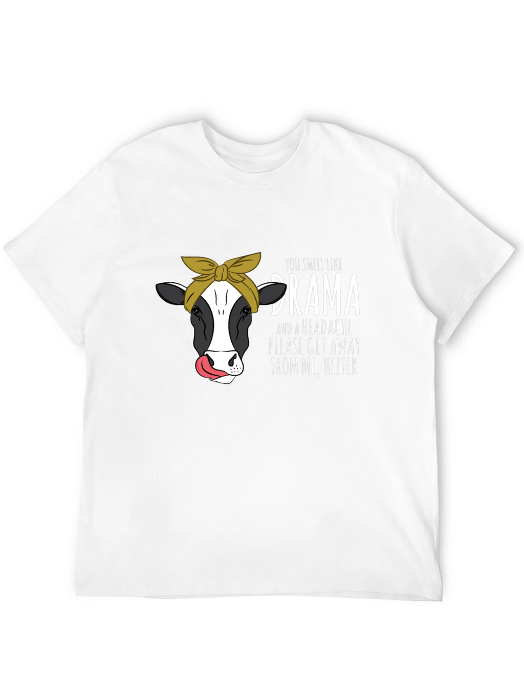 Drama Heifer T-Shirt