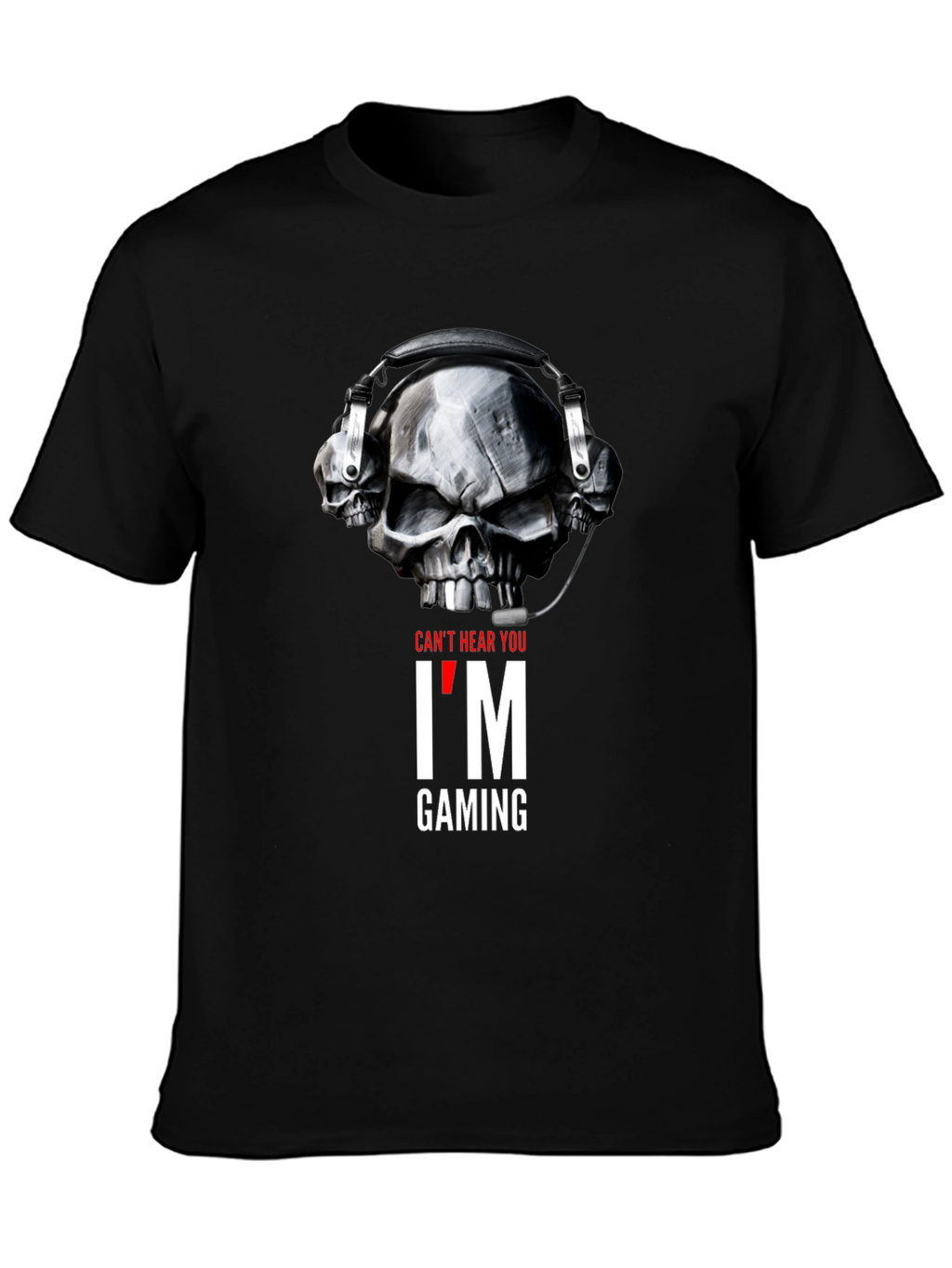 Skull Gamer T-Shirt - Cant Hear You Im Gaming