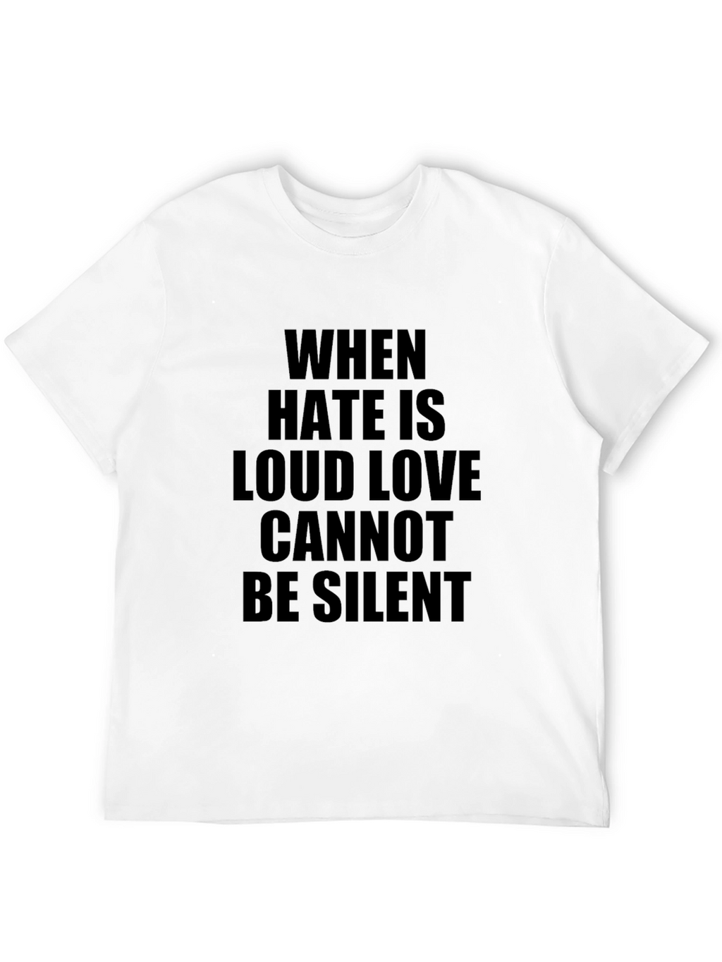 When Hate Is Loud Graphic T-Shirt