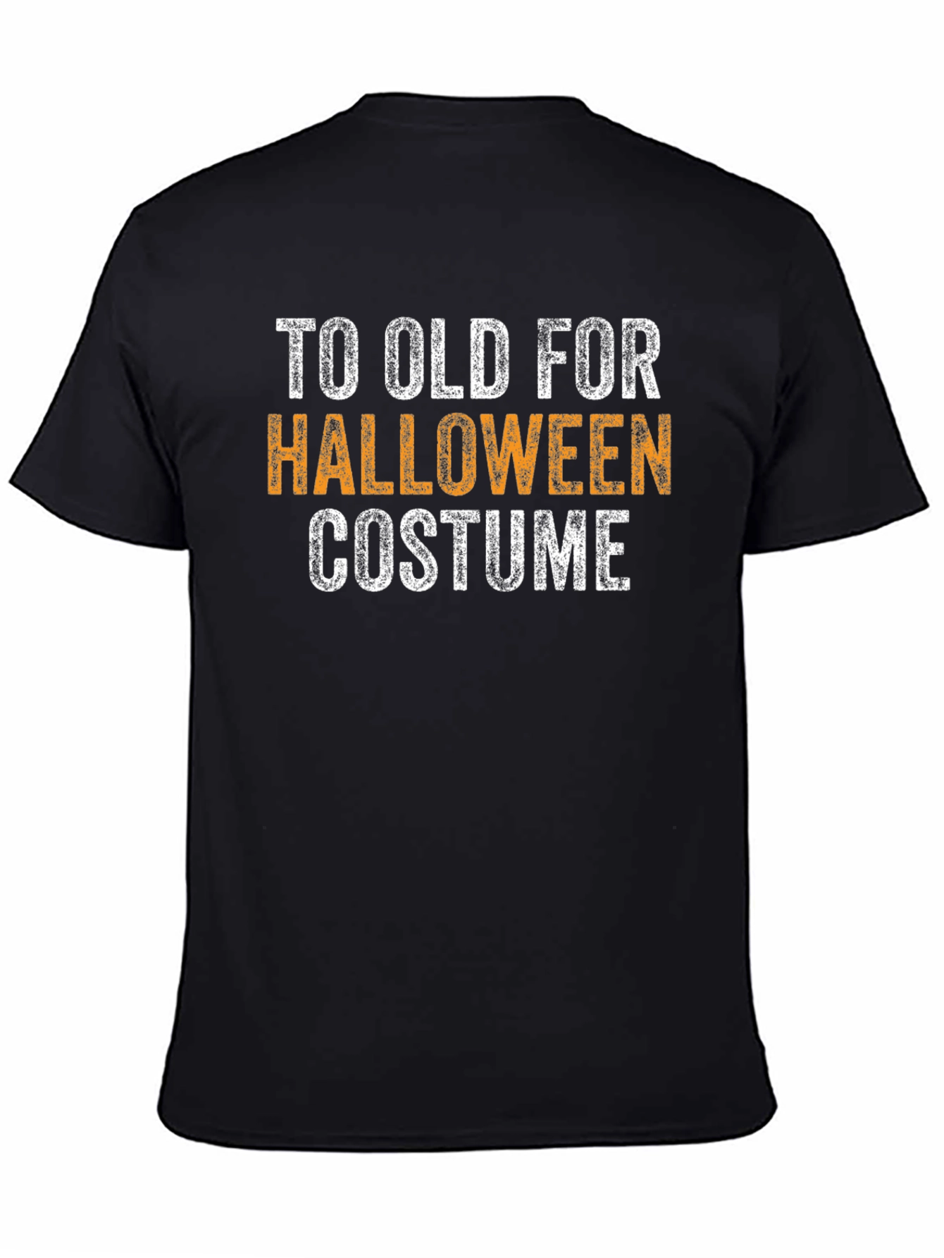 Funny Halloween T-Shirt - Too Old For Costume Tee