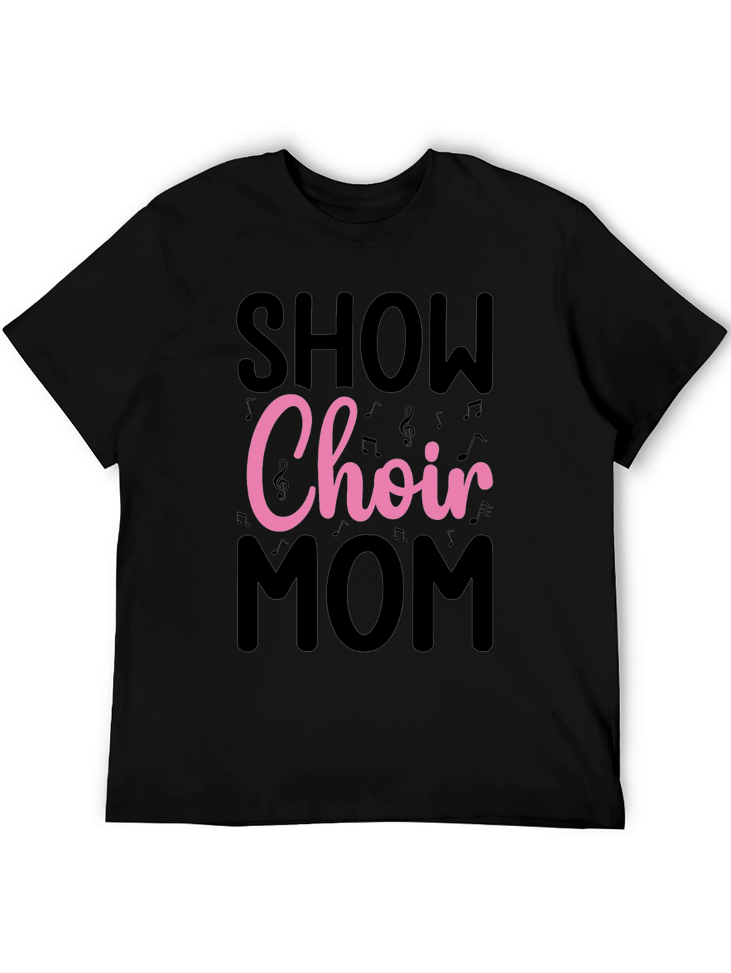 Show Choir Mom Graphic T-Shirt