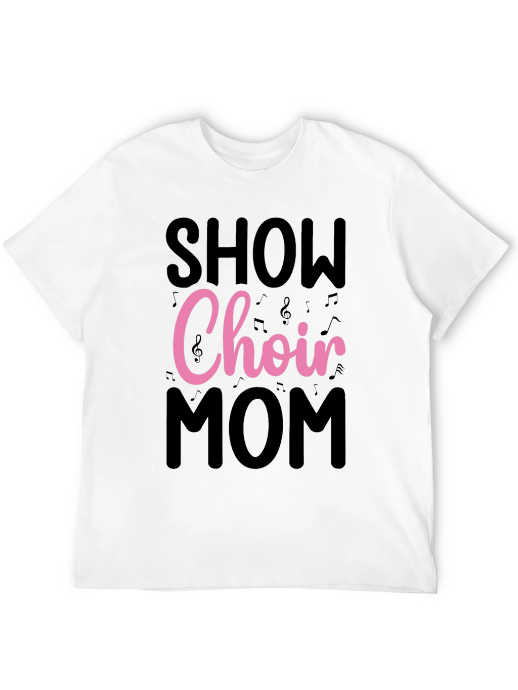 Show Choir Mom Graphic T-Shirt