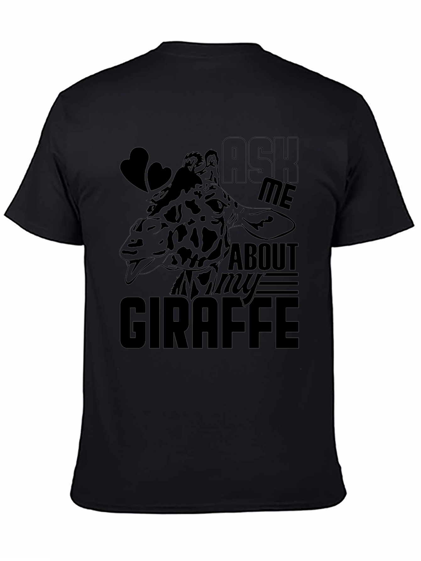 Ask Me About My Giraffe Black T-Shirt