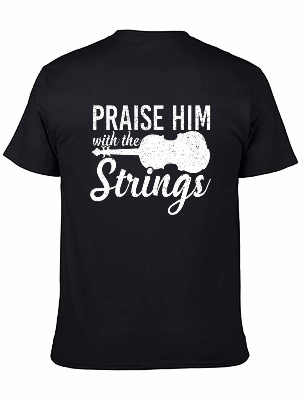 Praise Him With Strings - Black T-Shirt