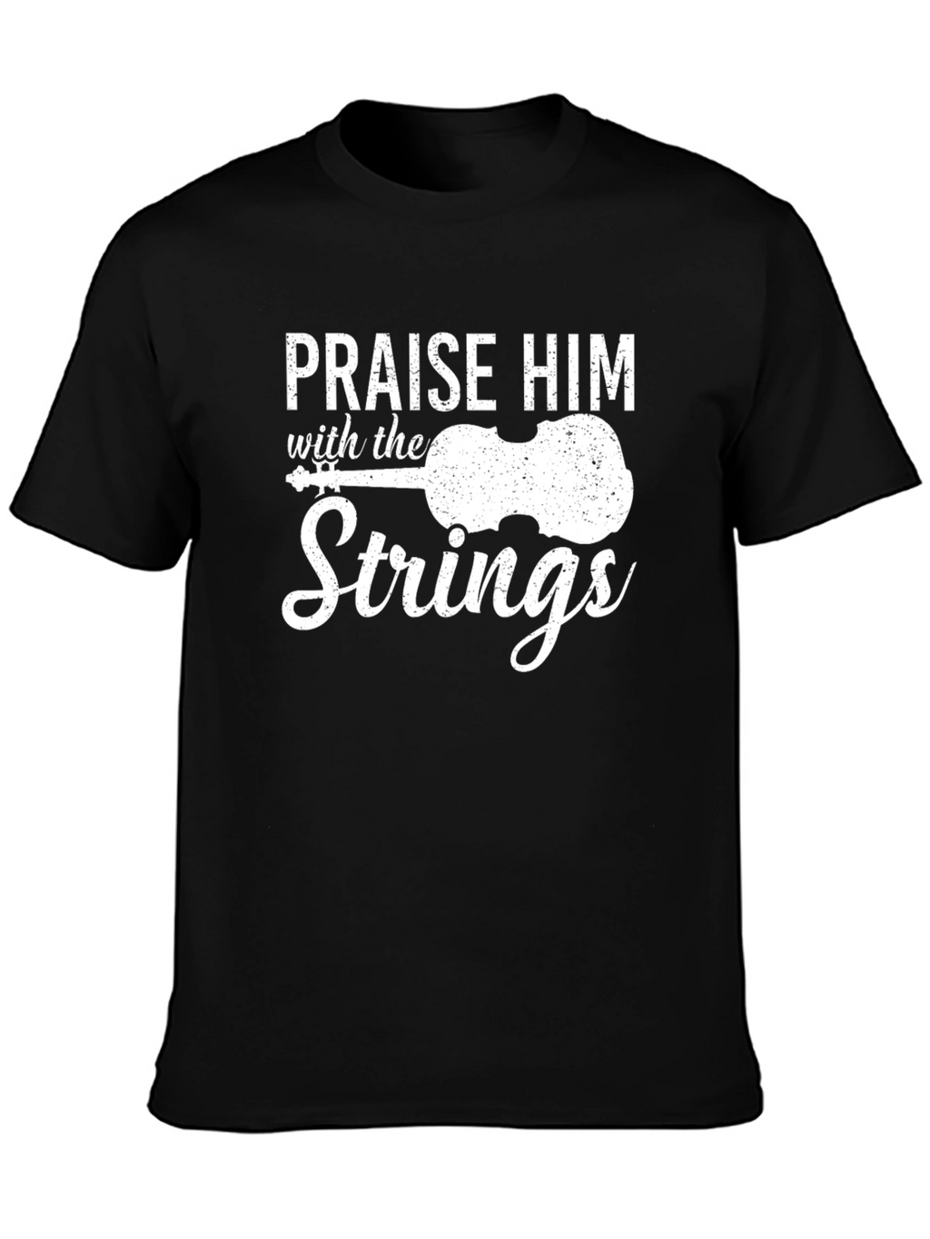 Praise Him With Strings - Black T-Shirt