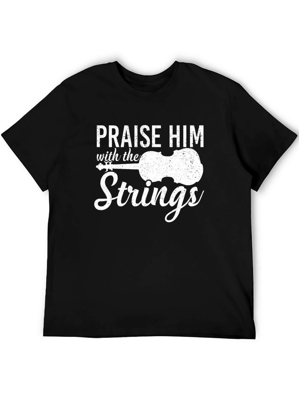 Praise Him With Strings - Black T-Shirt