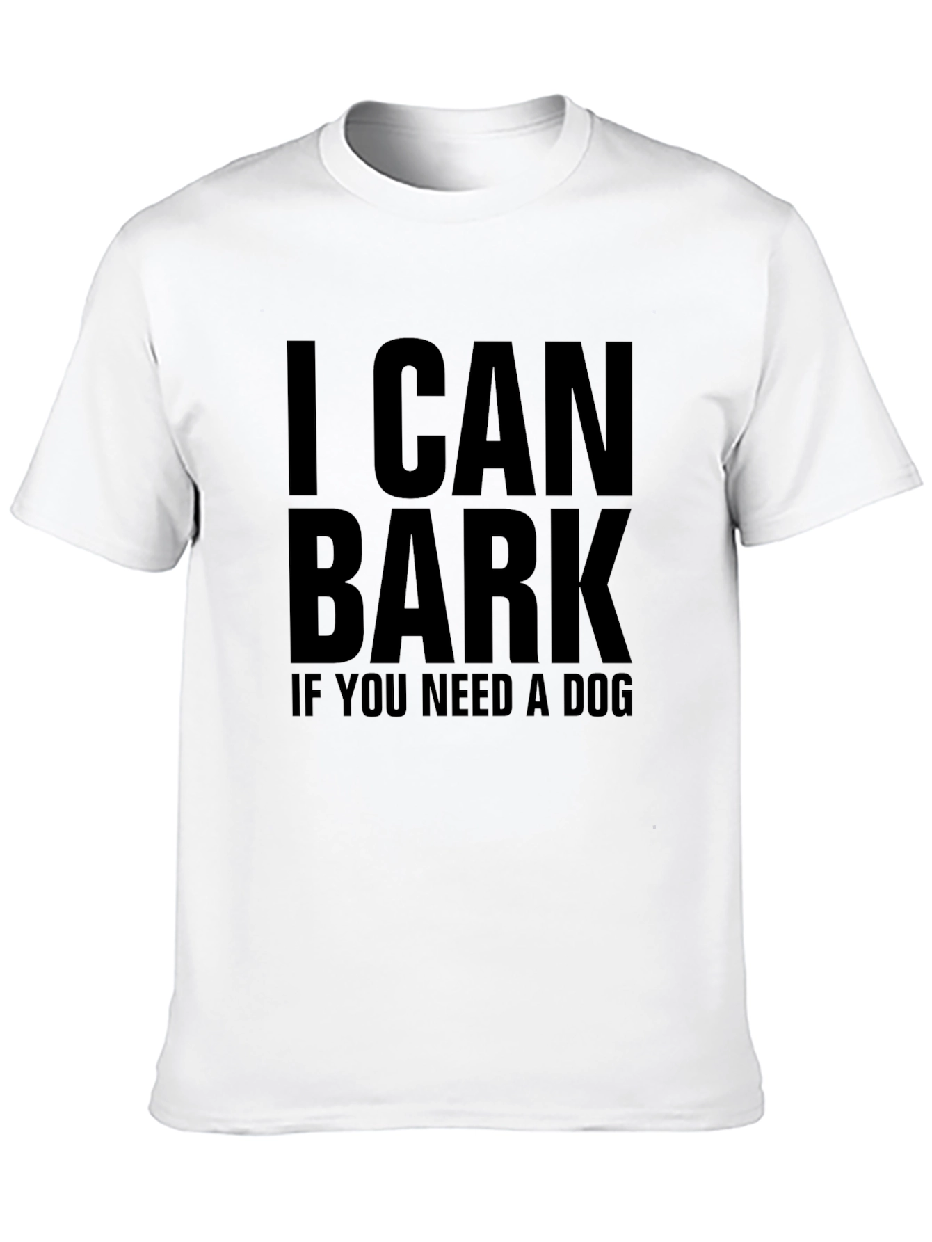I Can Bark T-Shirt - Funny Dog Lover Tee