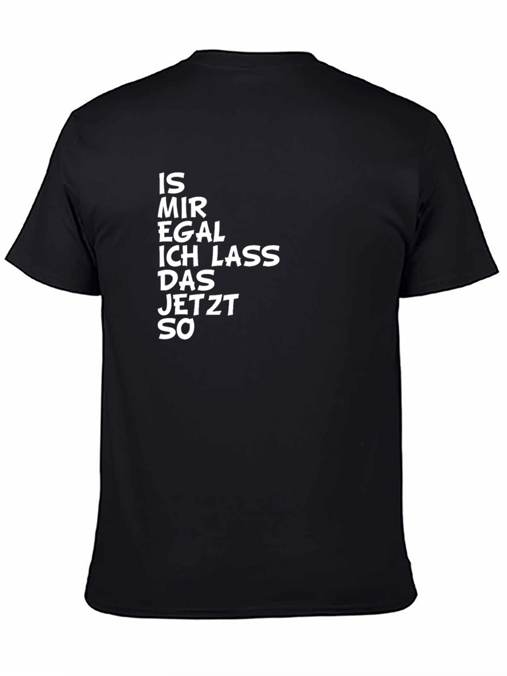 Is Mir Egal T-Shirt Funny Slogan German Text Tee