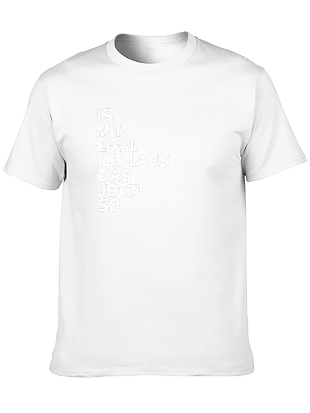 Is Mir Egal T-Shirt Funny Slogan German Text Tee