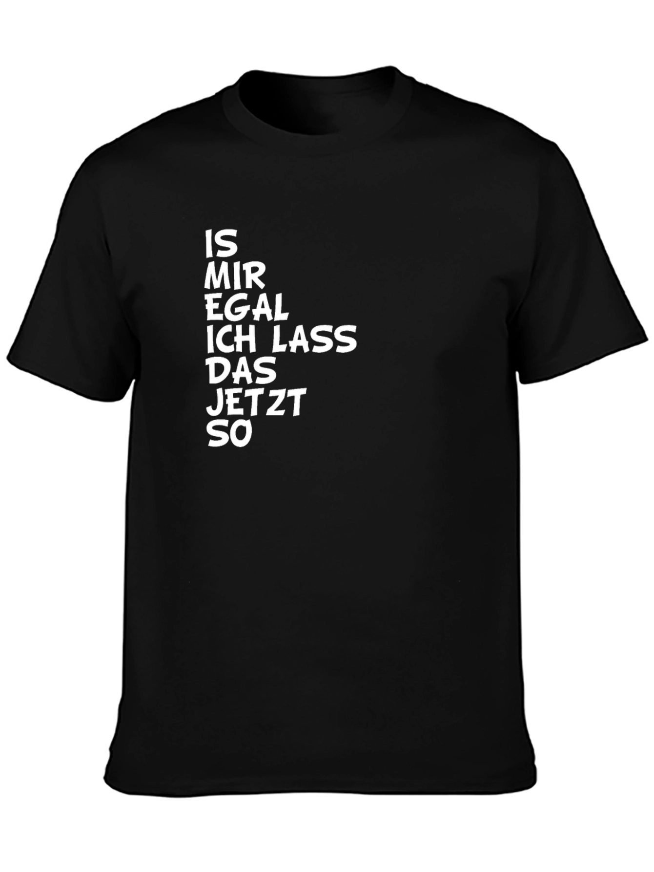 Is Mir Egal T-Shirt Funny Slogan German Text Tee