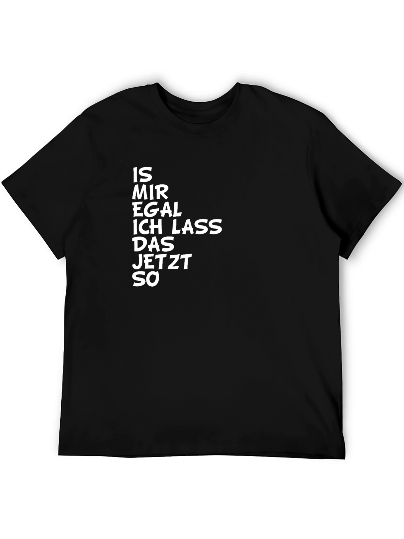 Is Mir Egal T-Shirt Funny Slogan German Text Tee