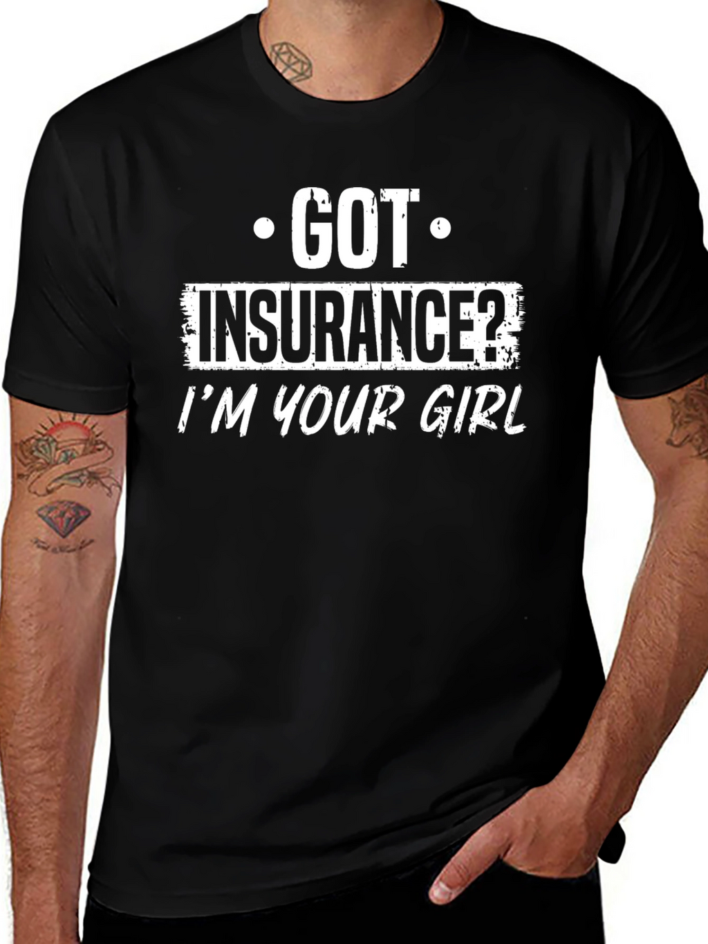 Got Insurance? T-Shirt Funny Slogan Black Tee