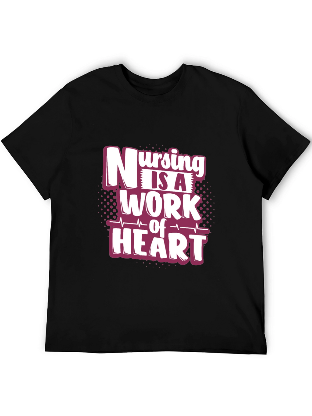 Nursing is a Work of Heart Graphic T-Shirt