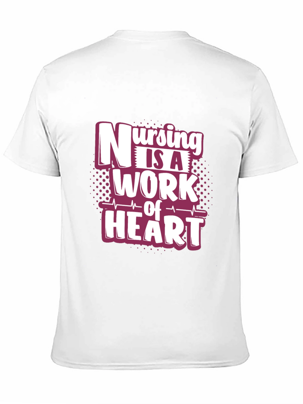 Nursing is a Work of Heart Graphic T-Shirt