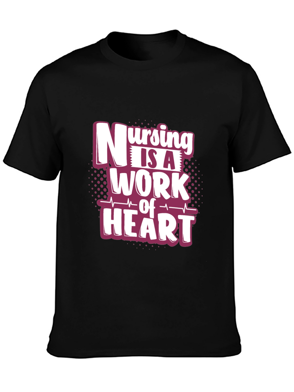 Nursing is a Work of Heart Graphic T-Shirt